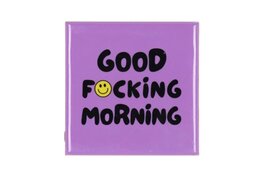 Tegeltje good fucking morning
