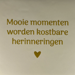 Tegeltje Mooie momenten worden kostbare herinneringen creme/goud - YETT