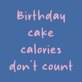 Tegeltje Birthday cake calories don't count