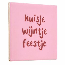 Tegeltje Huisje wijntje feestje