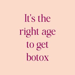 Tegeltje It's the right age to get botox