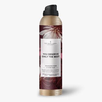 Shower foam You Deserve Only The Best - The Gift Label