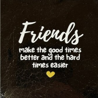 Tegeltje friends make the good times better&hellip; goud/creme - YETT