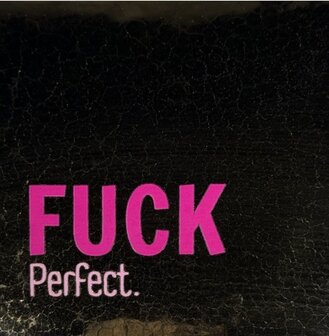 Tegeltje fuck perfect goud/knalroze - YETT