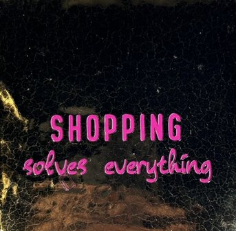 Tegeltje shopping solves everything goud/roze - YETT