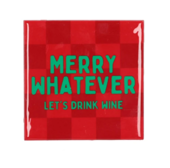 Tegeltje Merry whatever let&#039;s drink wine