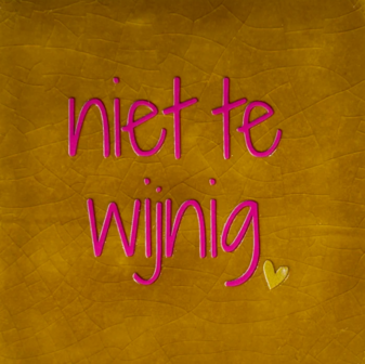 Tegeltje Niet te wijnig oker/roze - YETT