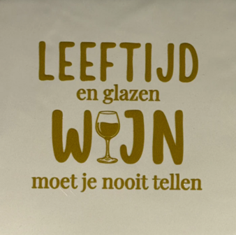 Tegeltje Leeftijd en glazen wijn moet je nooit tellen creme/goud - YETT