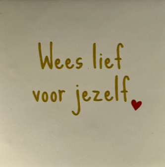 Tegeltje Wees lief voor jezelf creme/goud - YETT
