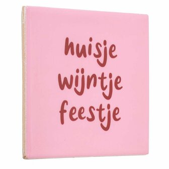 Tegeltje Huisje wijntje feestje