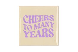 Tegeltje Cheers to many years Tegeltje Cheers to many years