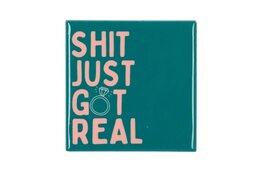 Tegeltje Shit Just Got Real